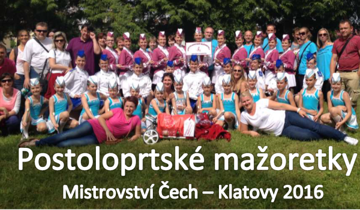 Úspěšná výprava Postoloprtských mažoretek na Mistrovství Čech v Klatovech včetně fanoušků/rodičů. Všechny 3 skupiny postupující na Mistrovství ČR, skupiny děti starší+junior = Vicemistři Čech 2016.